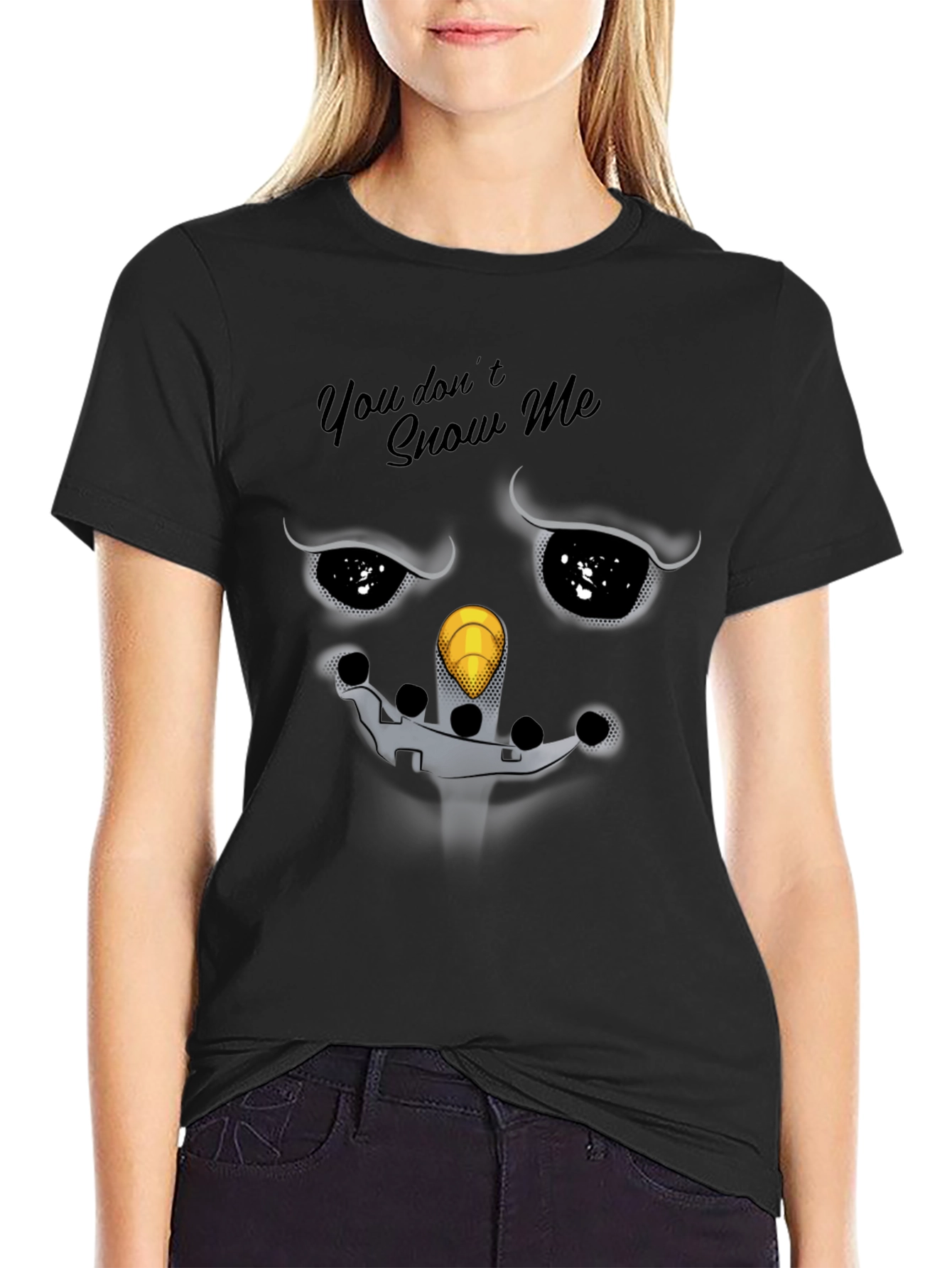 Snowman Graphic Tee - You Dont Snow Me T-Shirt