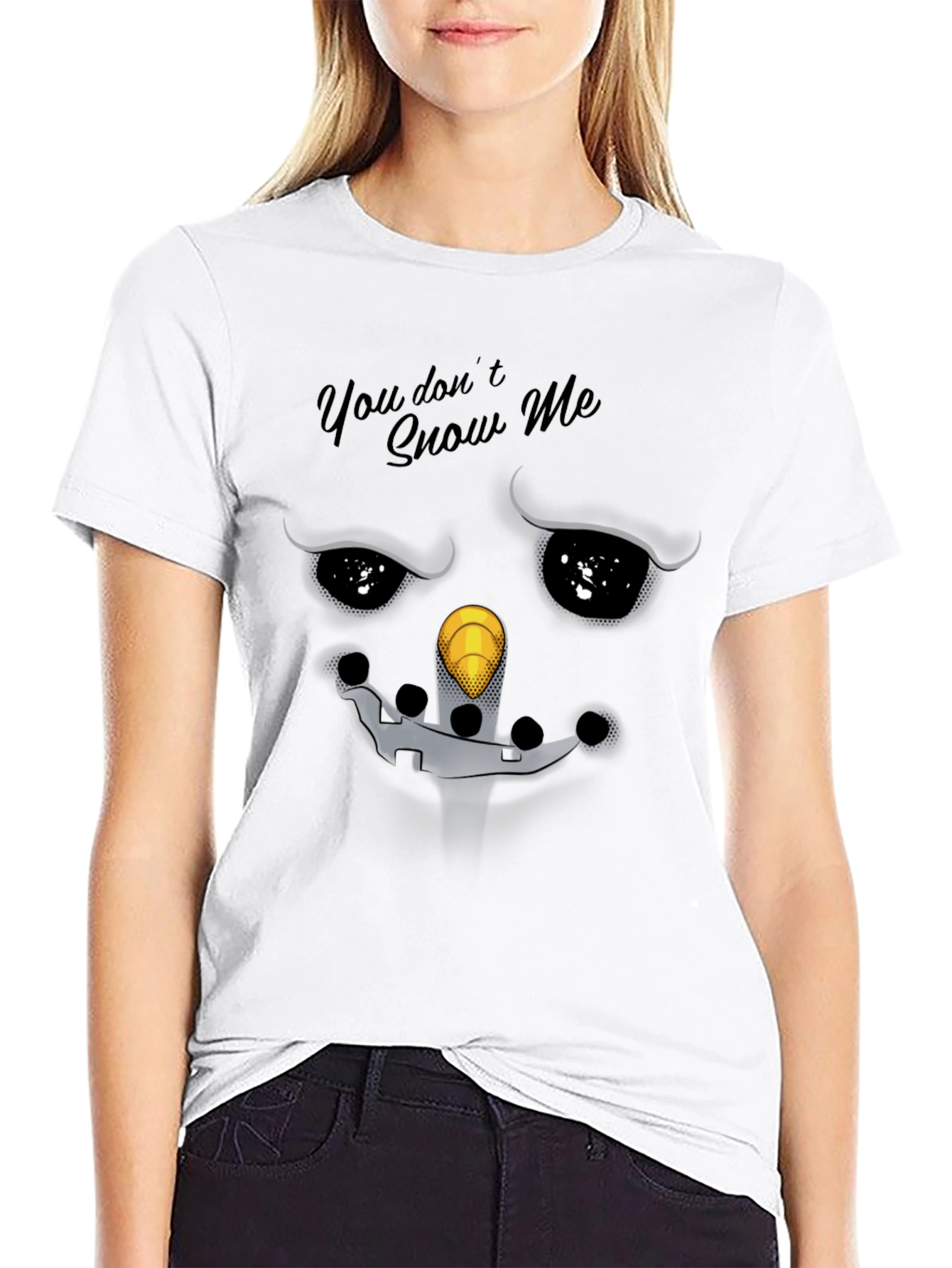 Snowman Graphic Tee - You Dont Snow Me T-Shirt