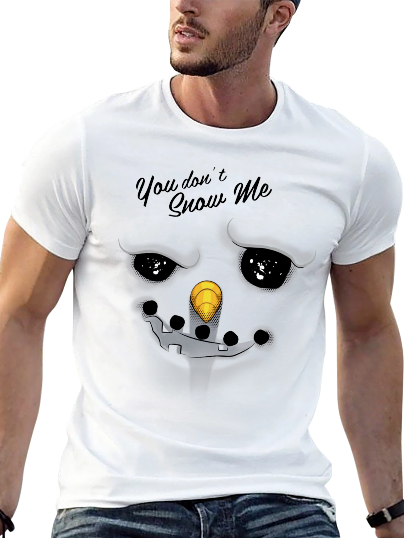 Snowman Graphic Tee - You Dont Snow Me T-Shirt
