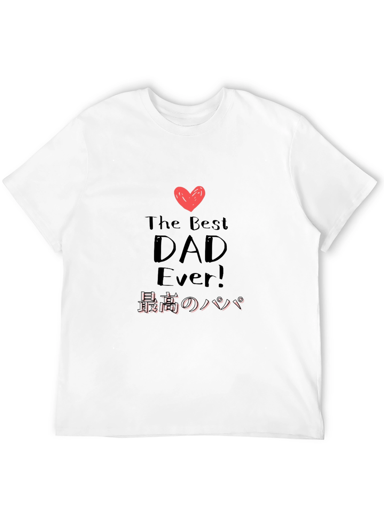 Best Dad Ever T-Shirt