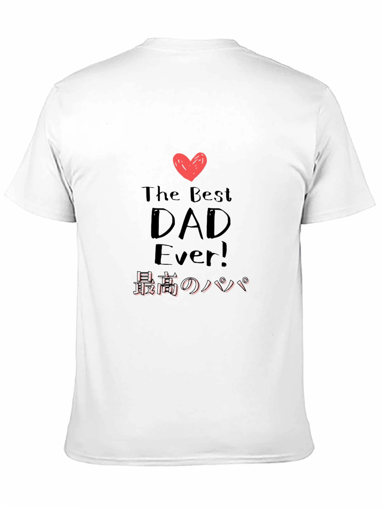 Best Dad Ever T-Shirt