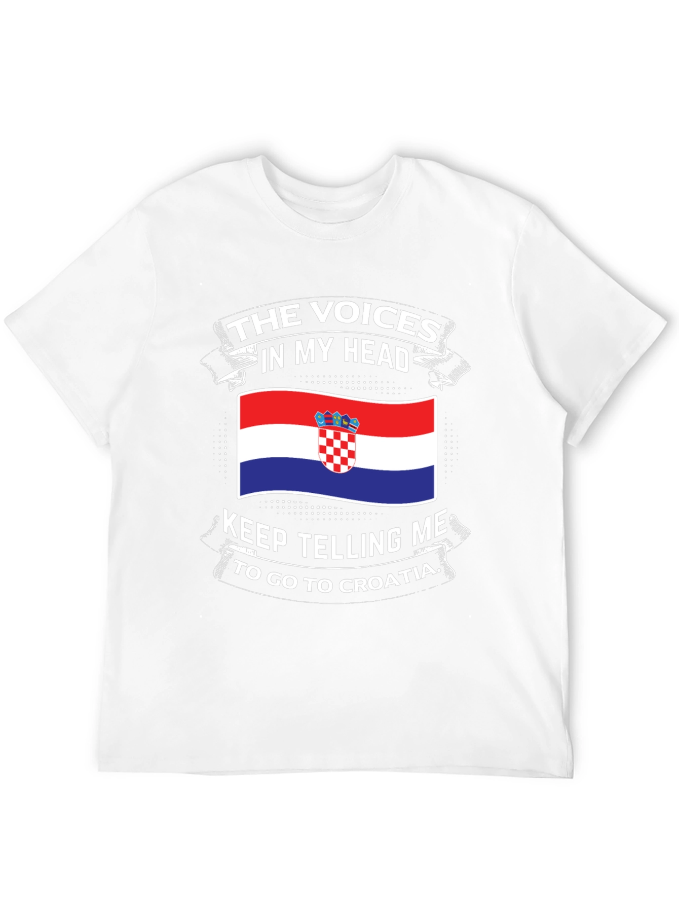 Croatia T-Shirt - Voices in My Head Croatia Trip