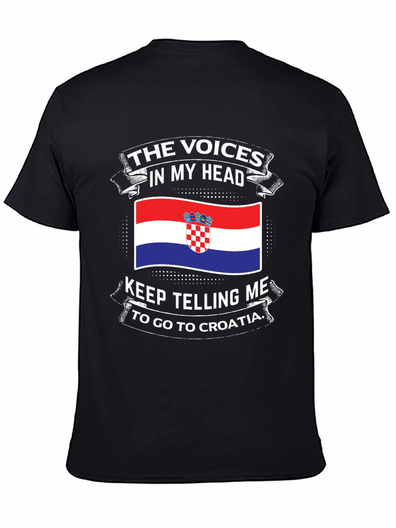 Croatia T-Shirt - Voices in My Head Croatia Trip