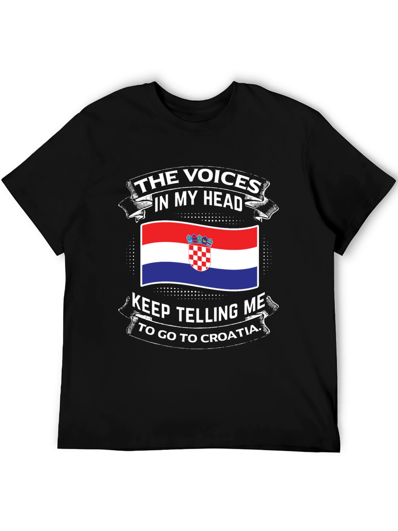 Croatia T-Shirt - Voices in My Head Croatia Trip