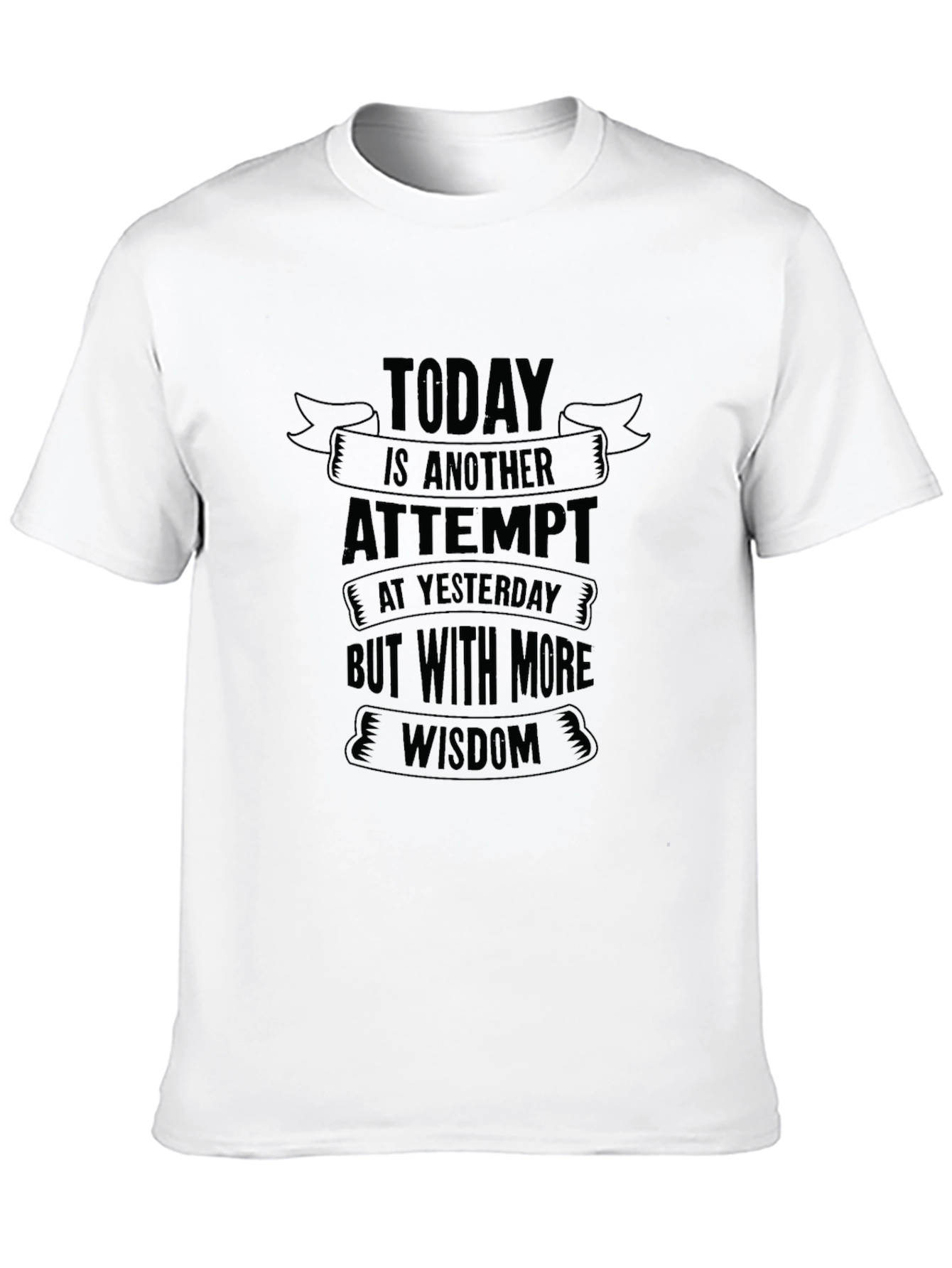 Today is Another Attempt Graphic T-Shirt