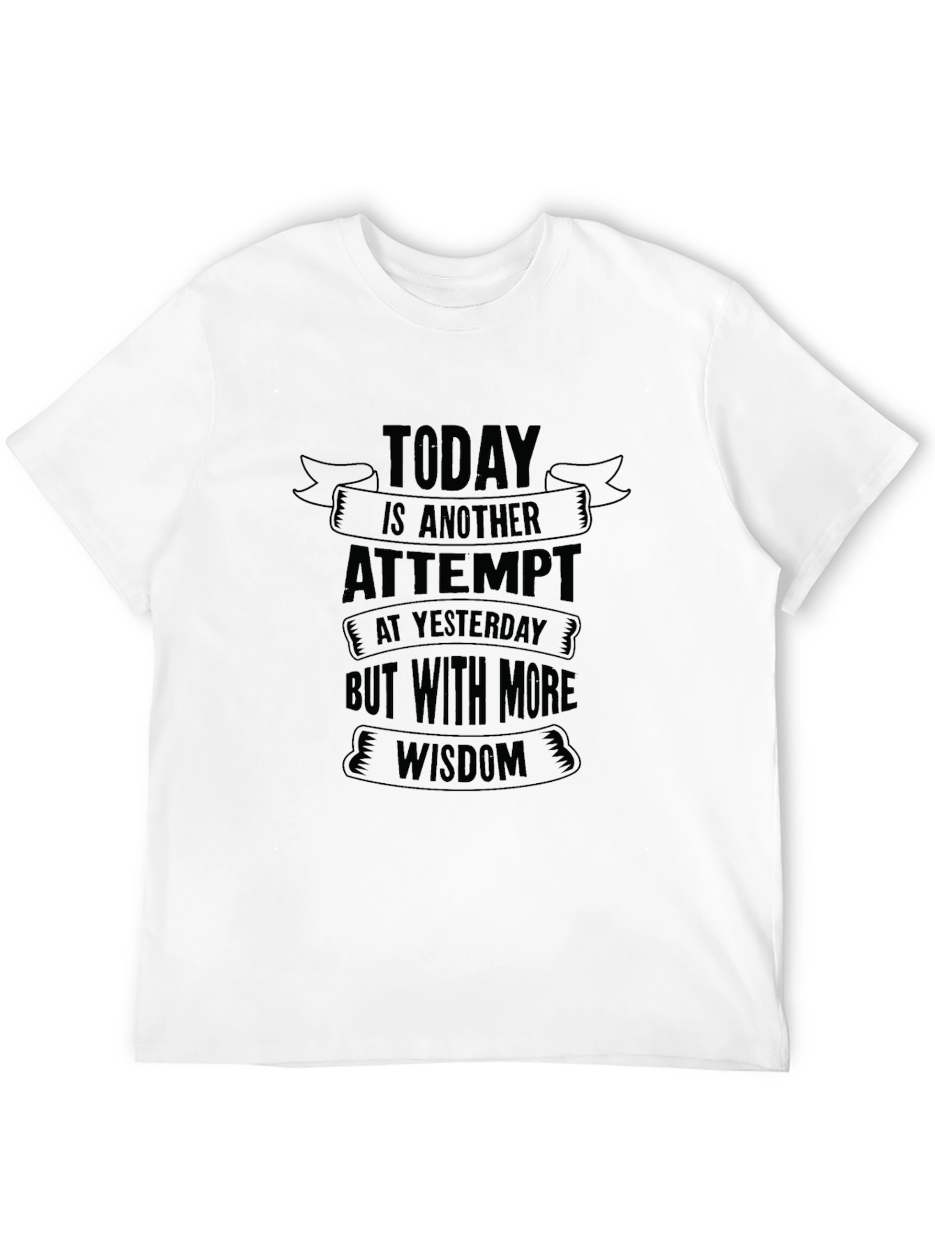 Today is Another Attempt Graphic T-Shirt