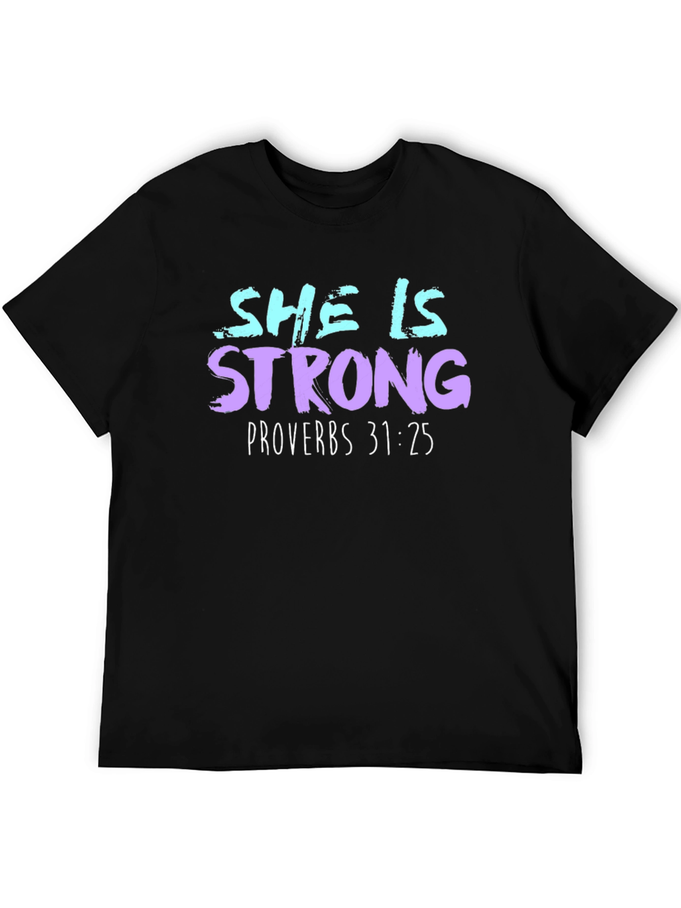 She is Strong Proverbs T-Shirt