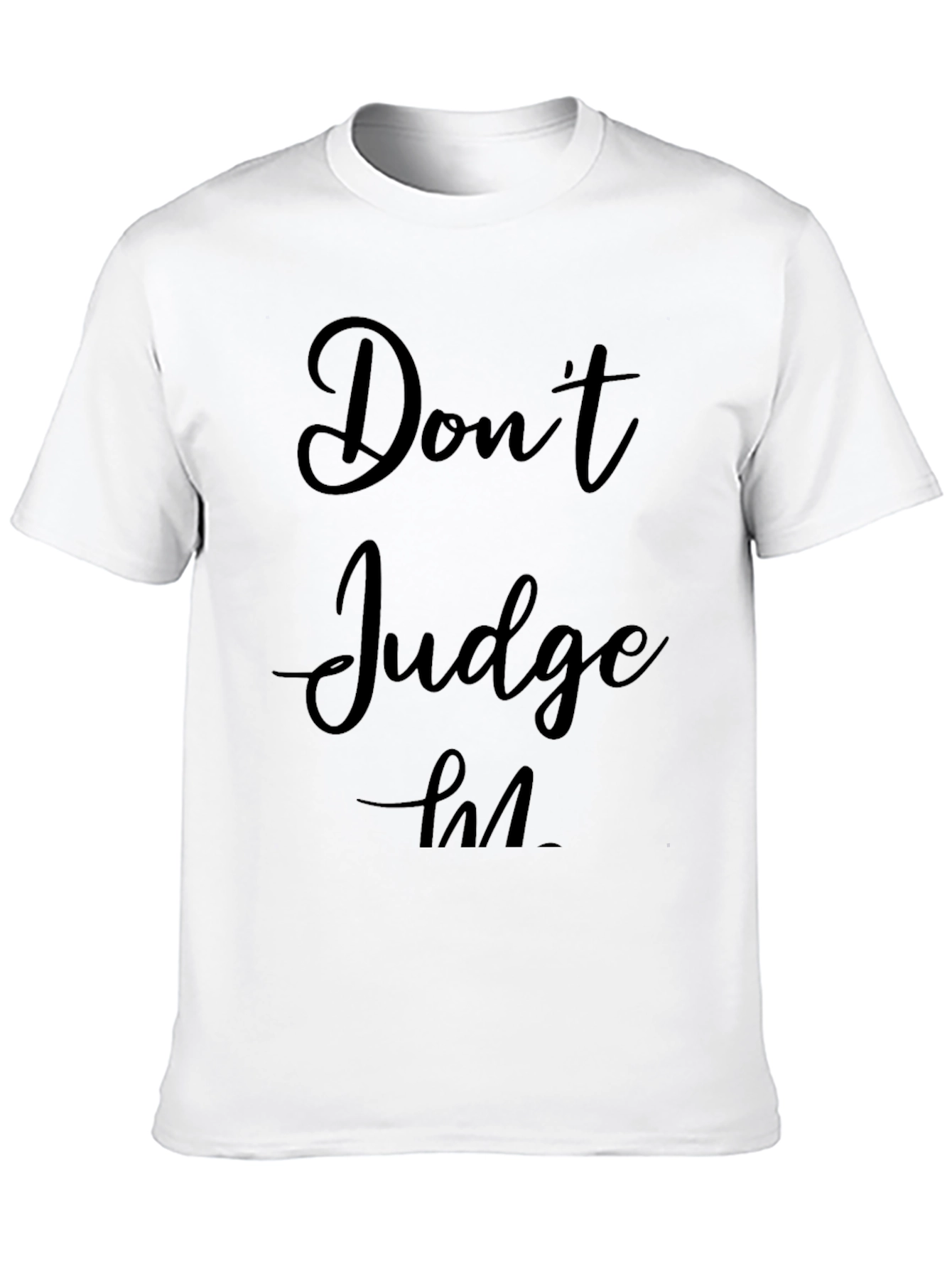 Dont Judge T-Shirt - Black Graphic Tee