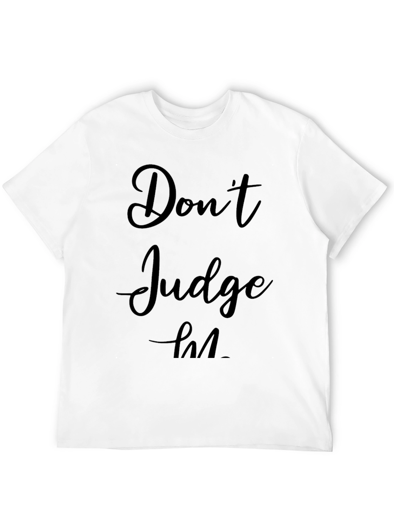 Dont Judge T-Shirt - Black Graphic Tee