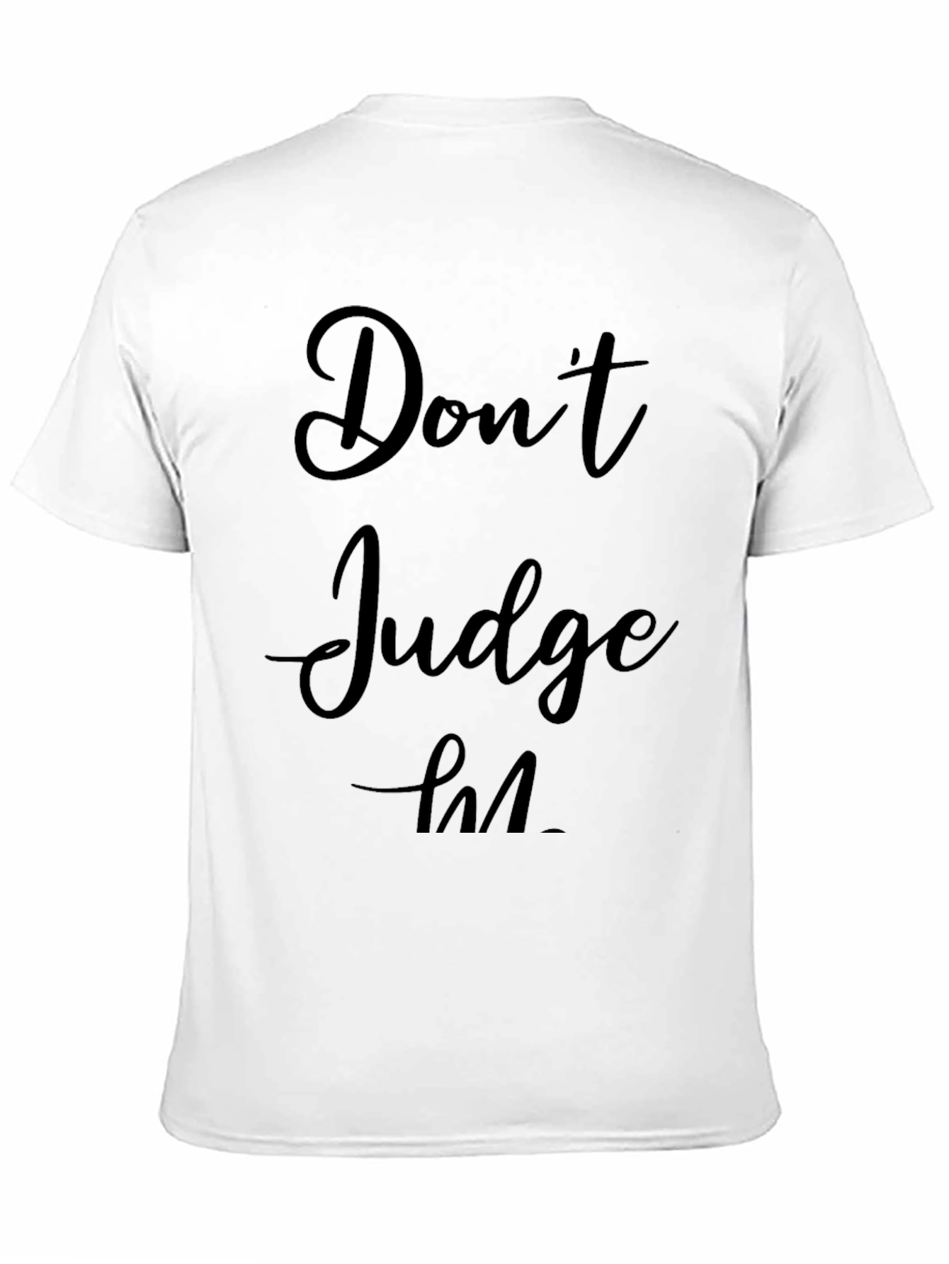 Dont Judge T-Shirt - Black Graphic Tee