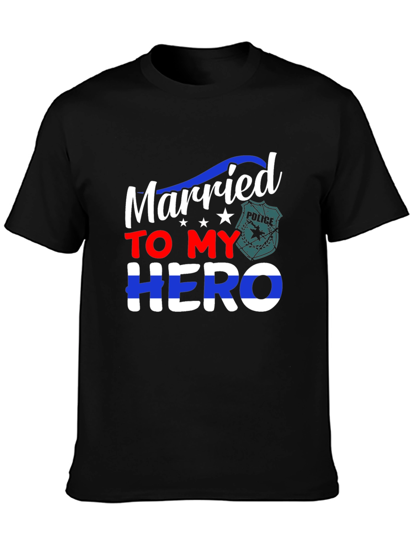 Married to My Hero T-Shirt Police Wife Support