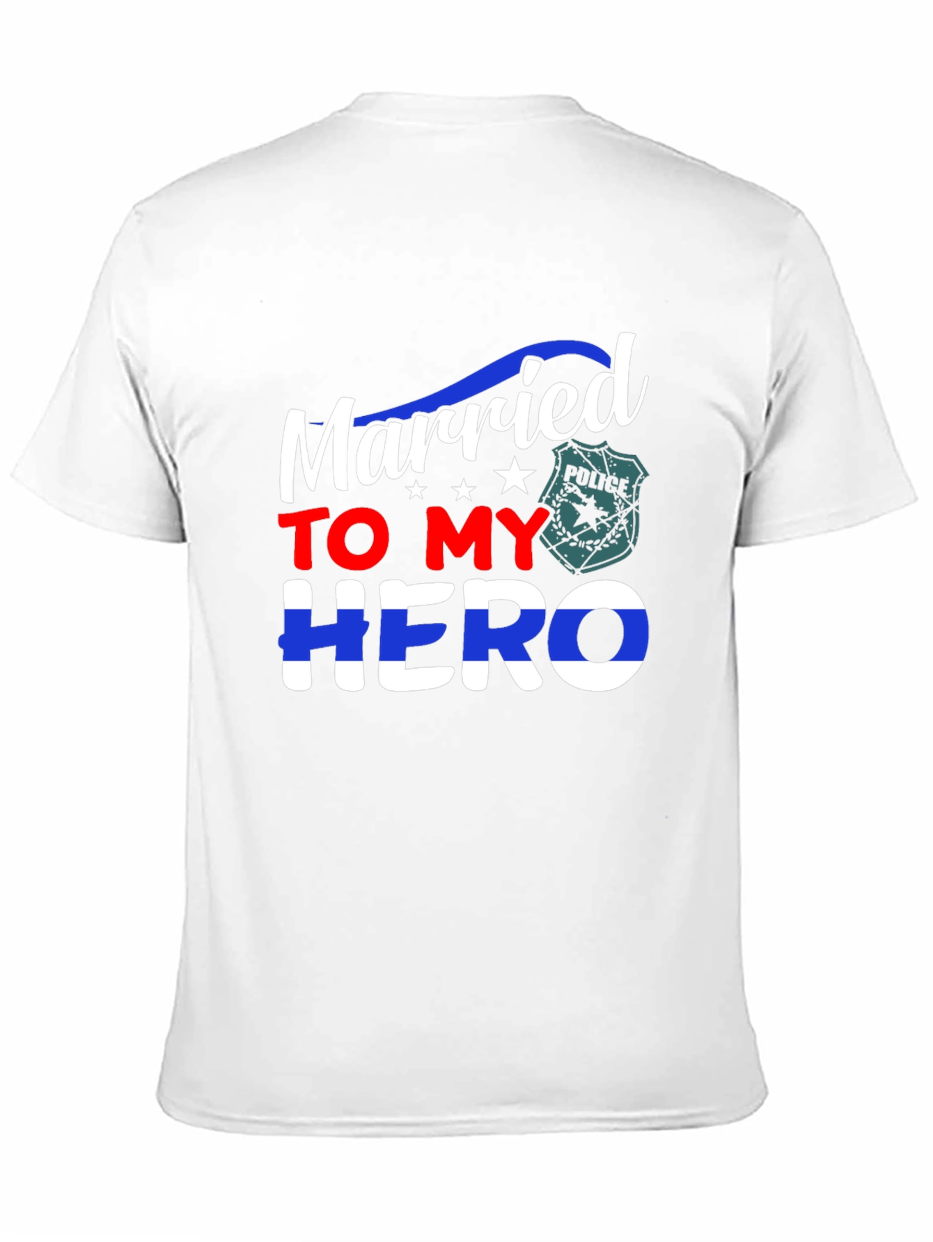 Married to My Hero T-Shirt Police Wife Support