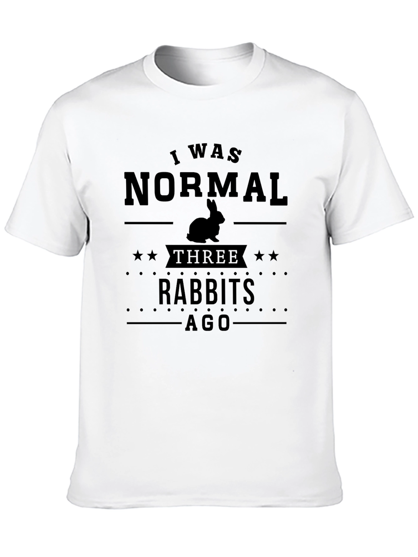 I Was Normal Three Rabbits Ago T-Shirt