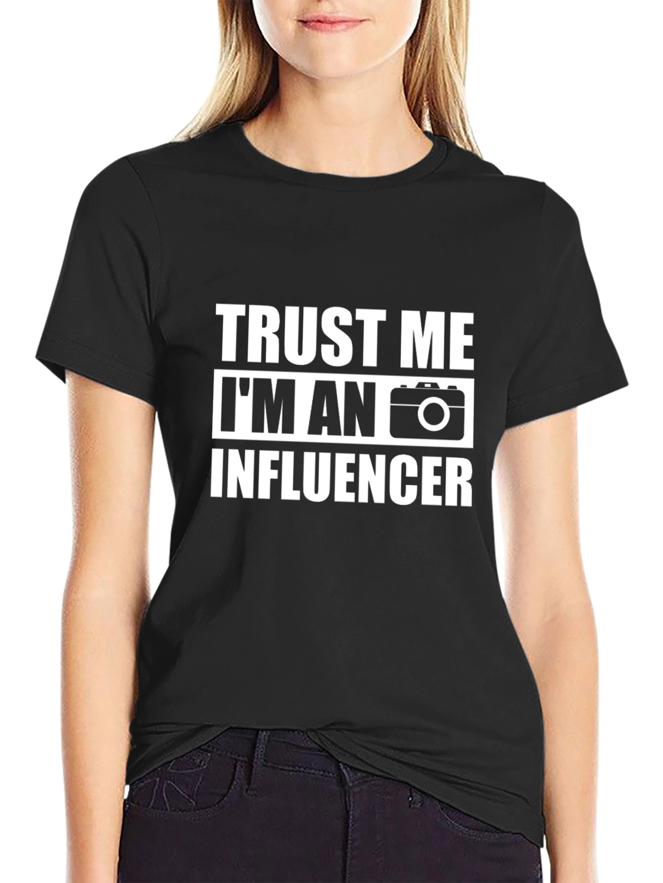 Trust Me Im An Influencer Black T-Shirt