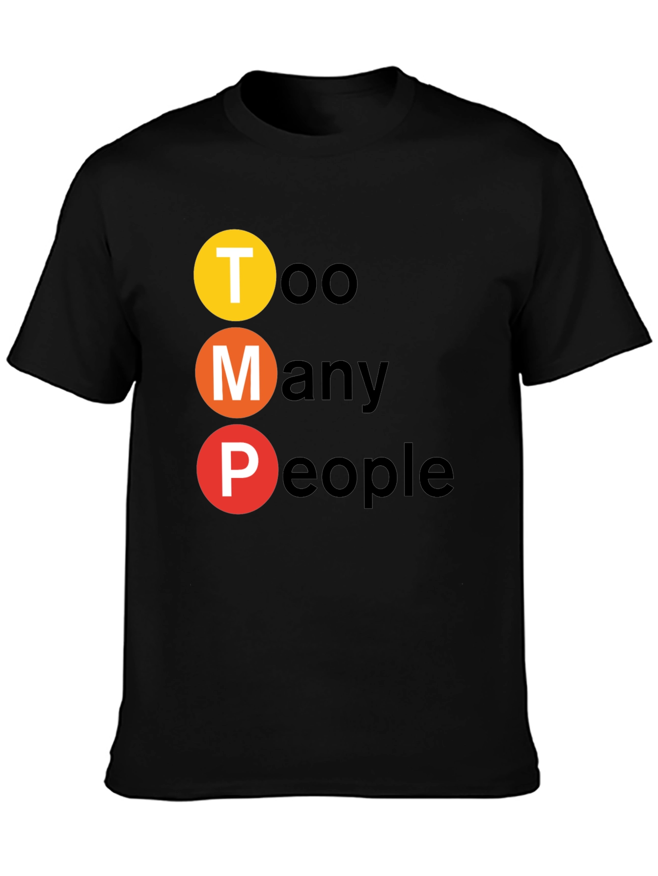 Too Many People Graphic T-Shirt