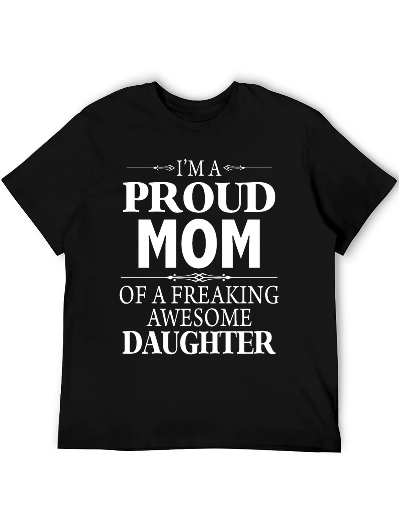 Proud Mom T-Shirt - Awesome Daughter Graphic Tee