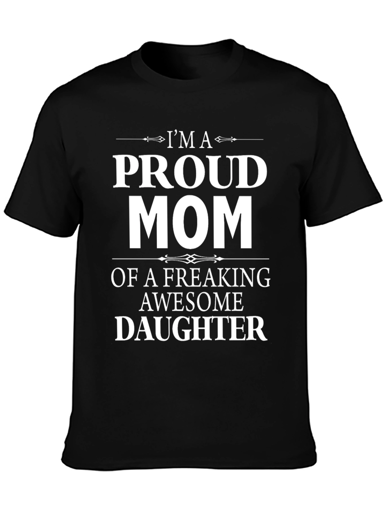 Proud Mom T-Shirt - Awesome Daughter Graphic Tee