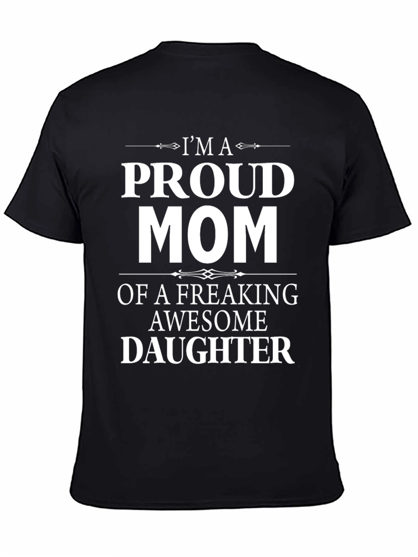 Proud Mom T-Shirt - Awesome Daughter Graphic Tee