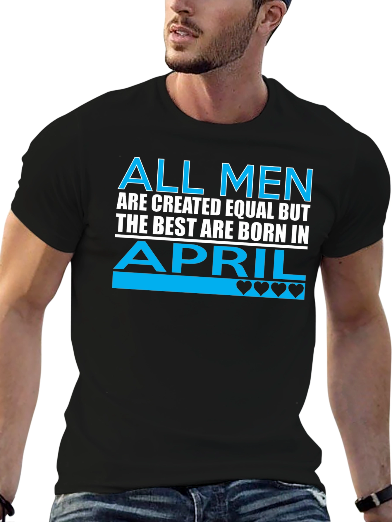 All Men Are Created Equal April Birthday T-Shirt