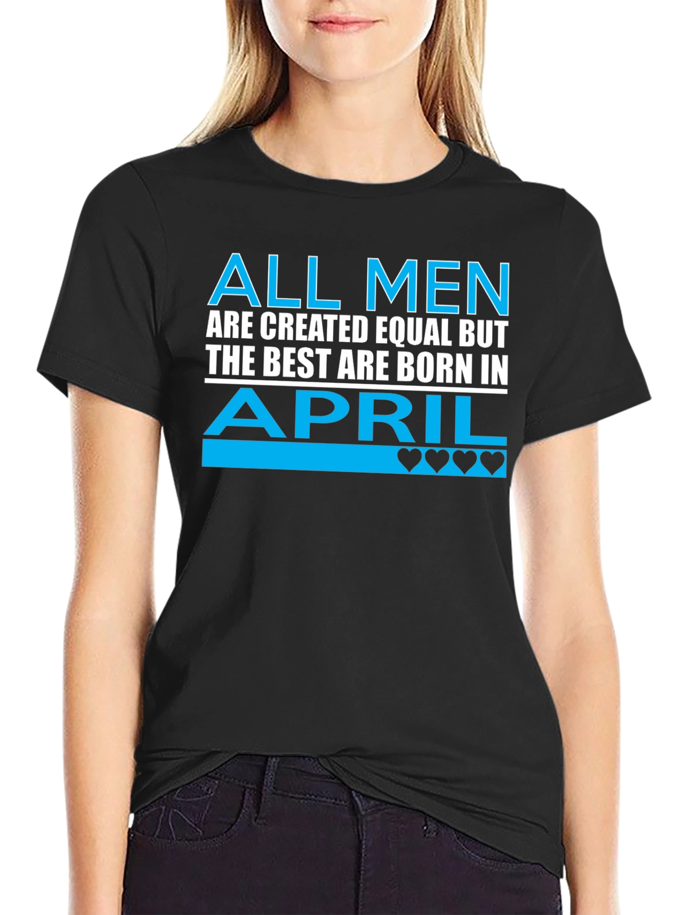 All Men Are Created Equal April Birthday T-Shirt