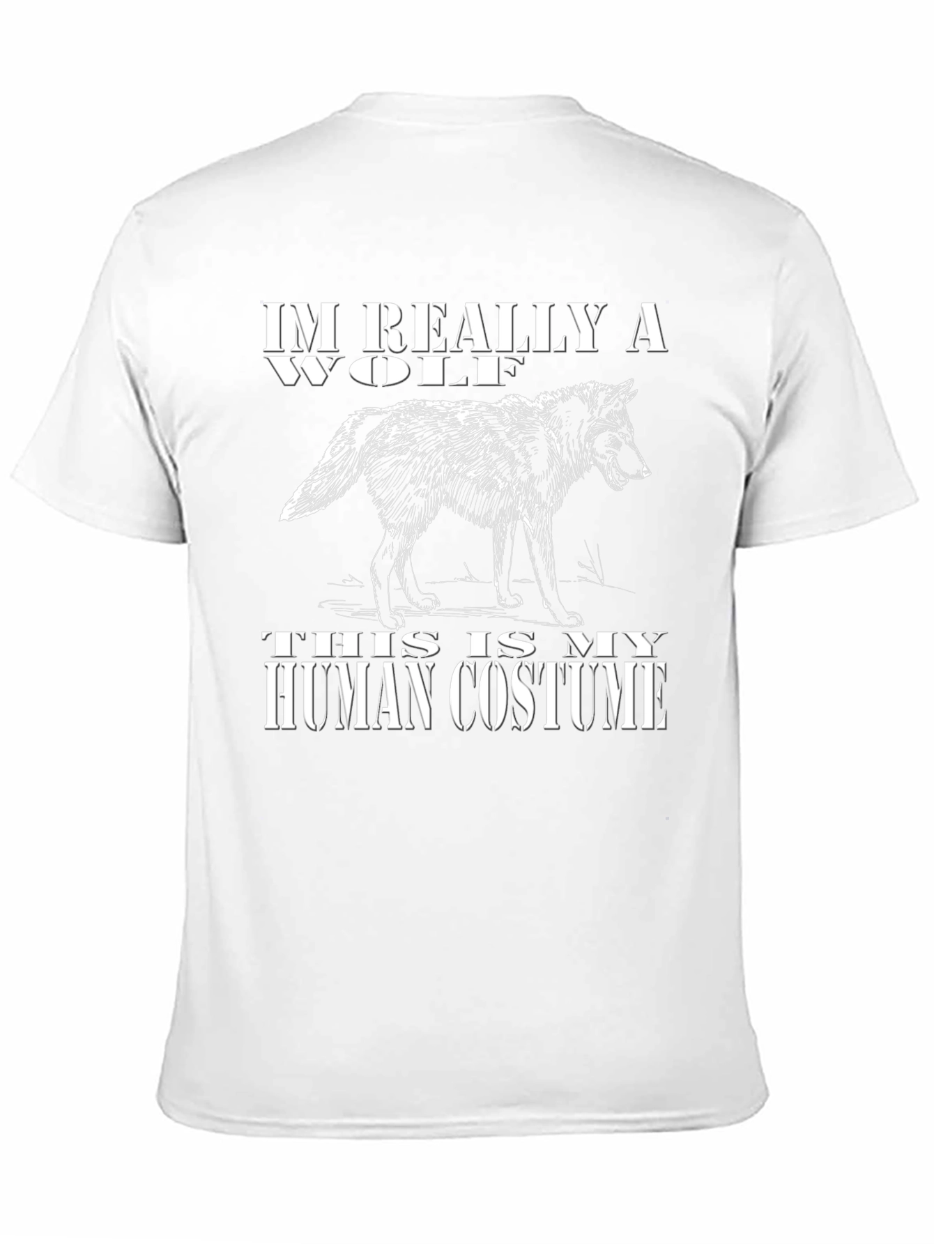 Im Really A Wolf - Human Costume T-Shirt