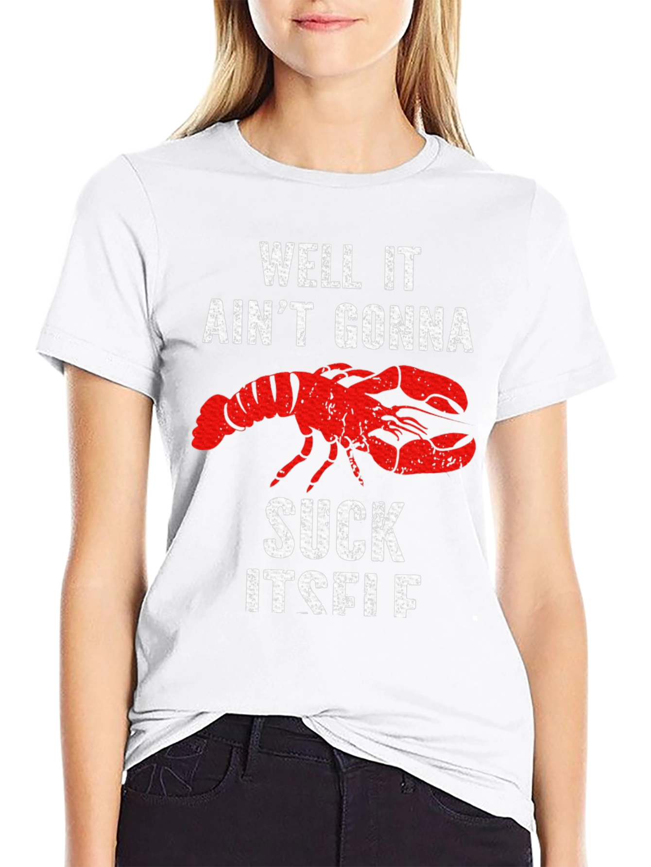 Well It Aint Gonna Suck Itself Lobster Graphic Tee