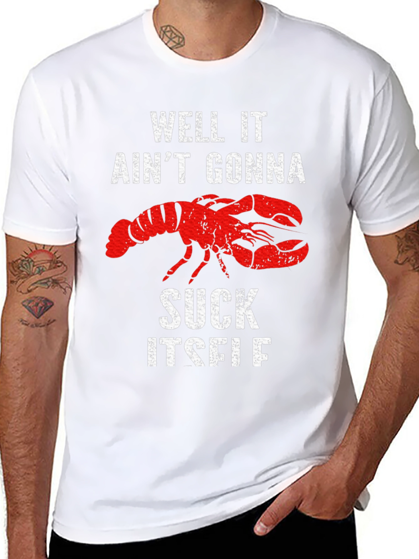 Well It Aint Gonna Suck Itself Lobster Graphic Tee