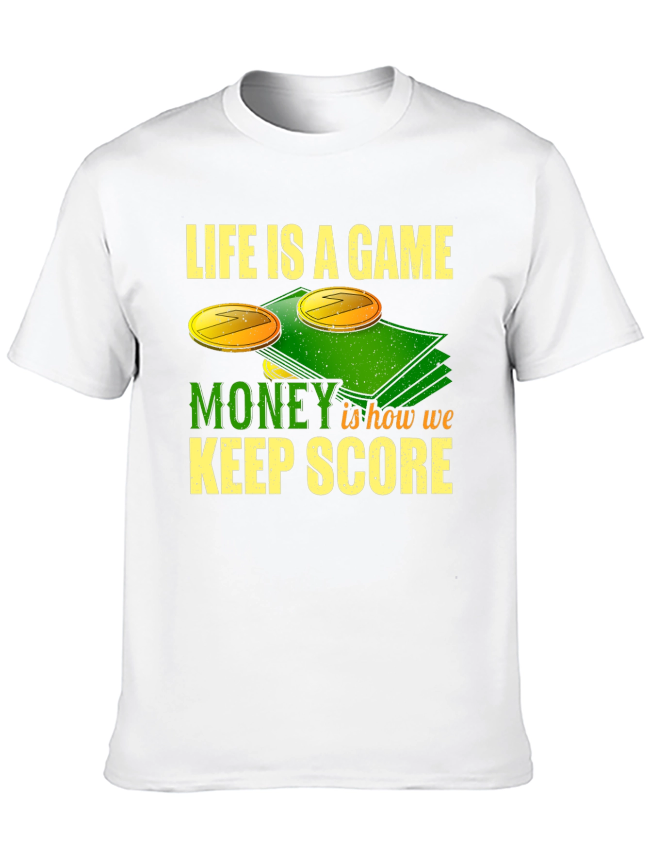 Life is a Game Money T-Shirt