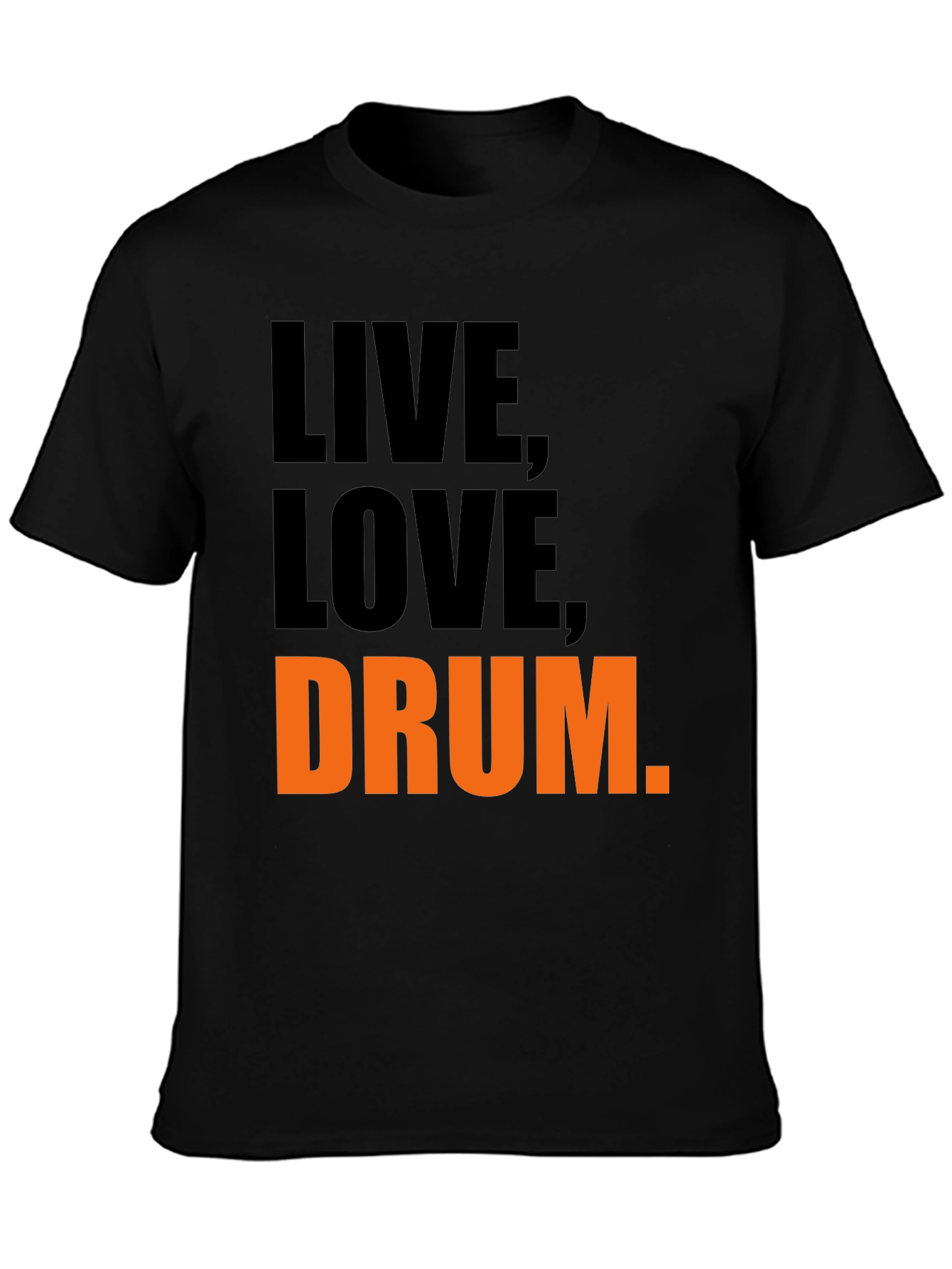 Live Love Drum T-Shirt - Black Graphic Tee