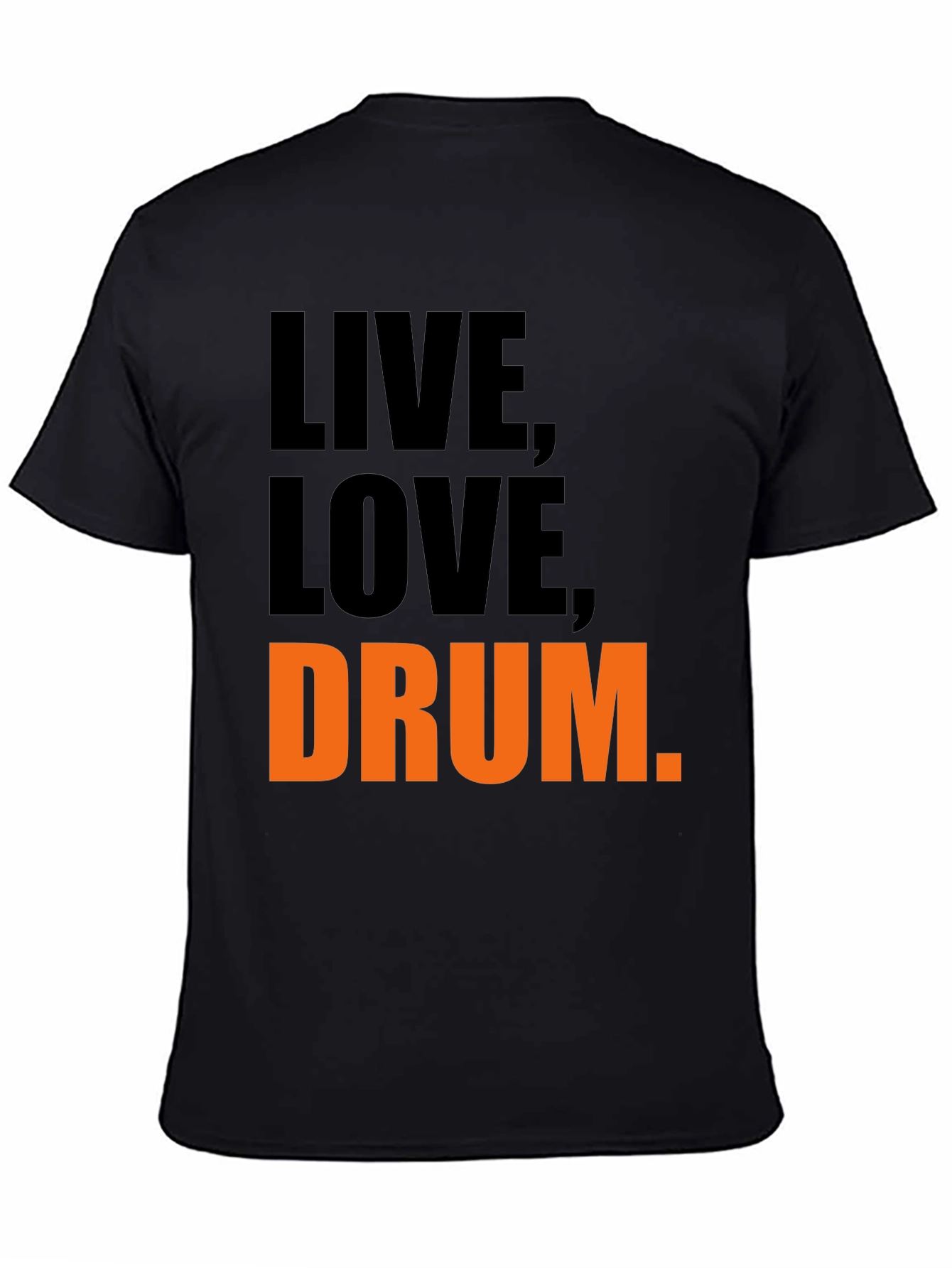 Live Love Drum T-Shirt - Black Graphic Tee