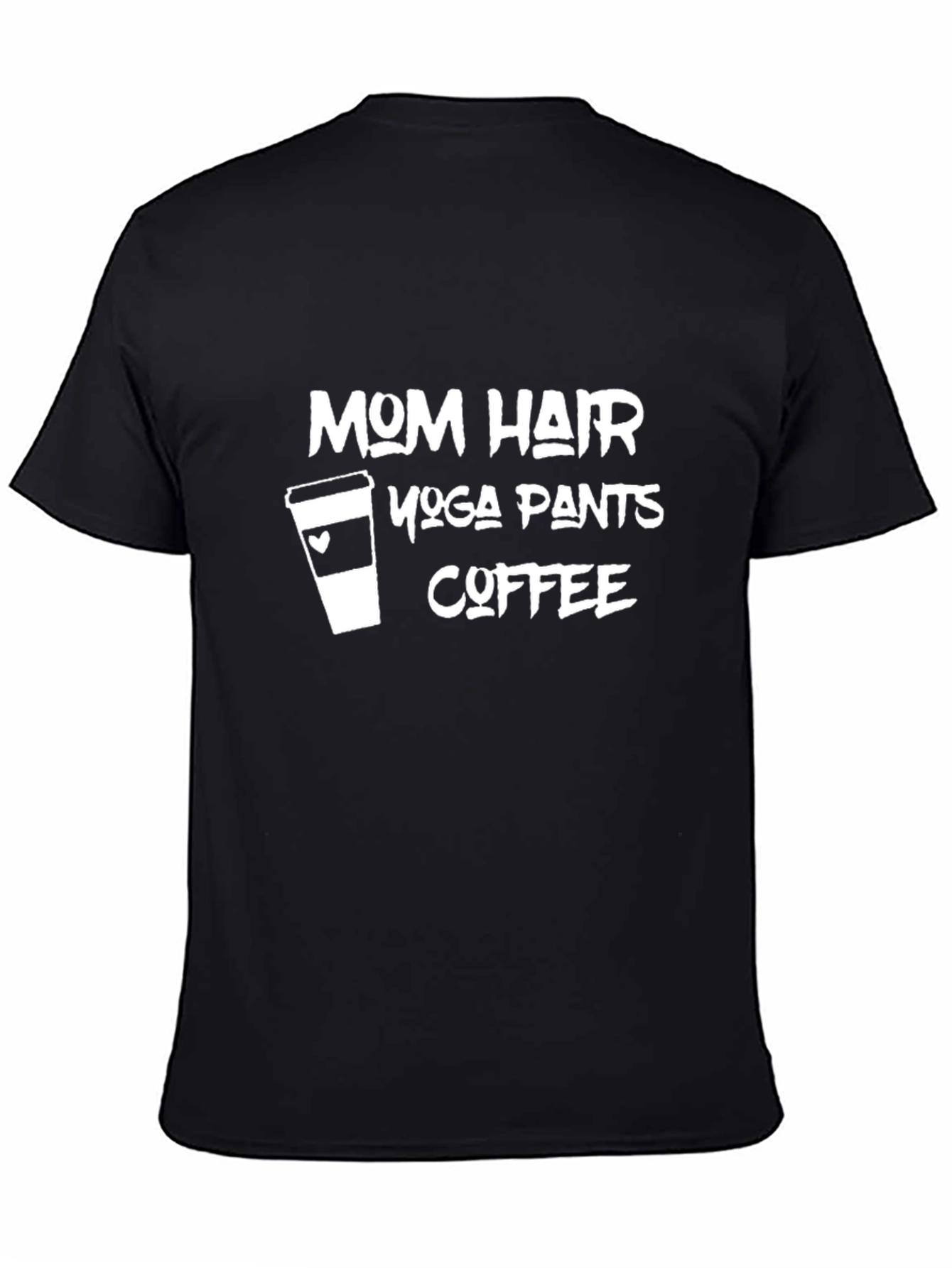 Mom Hair Yoga Pants Coffee T-Shirt
