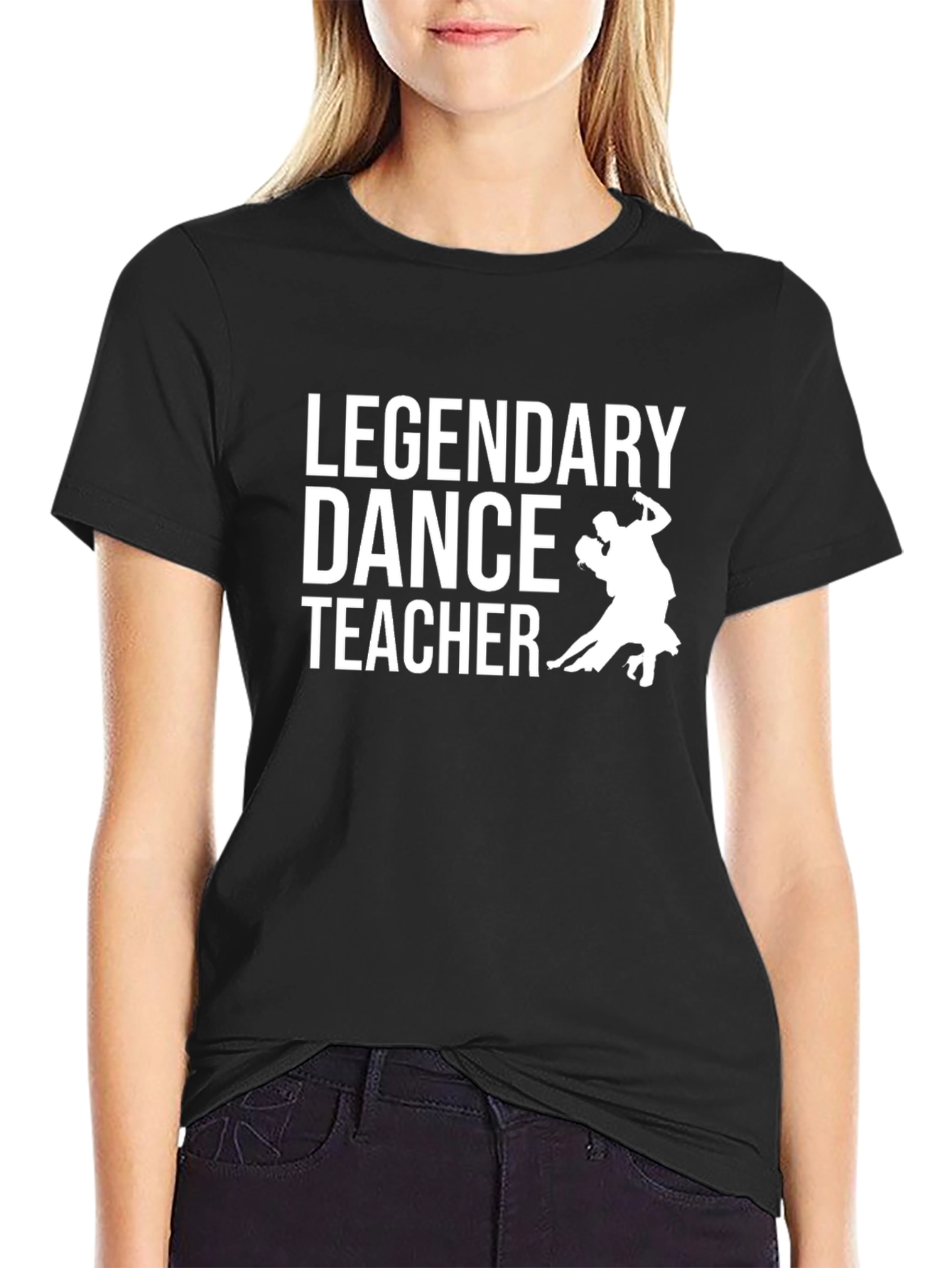 Legendary Dance Teacher T-Shirt
