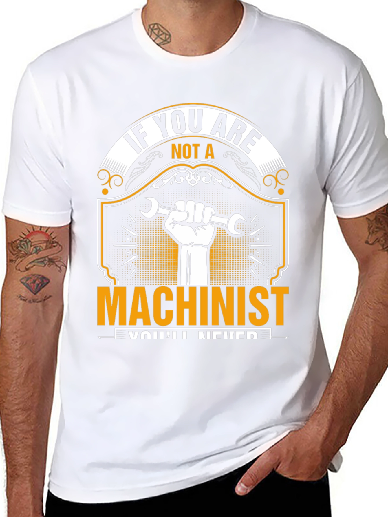 Machinist T-Shirt: If You Are Not A...