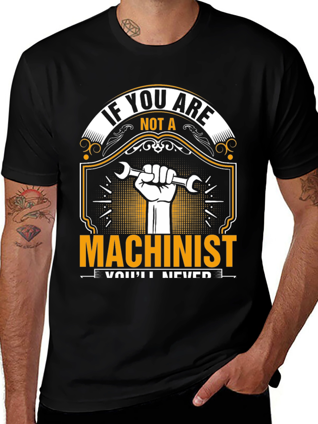 Machinist T-Shirt: If You Are Not A...