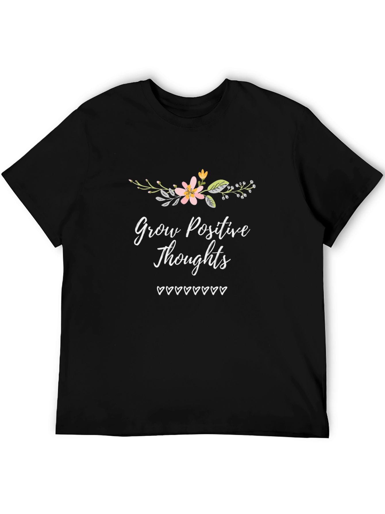 Grow Positive Thoughts T-Shirt