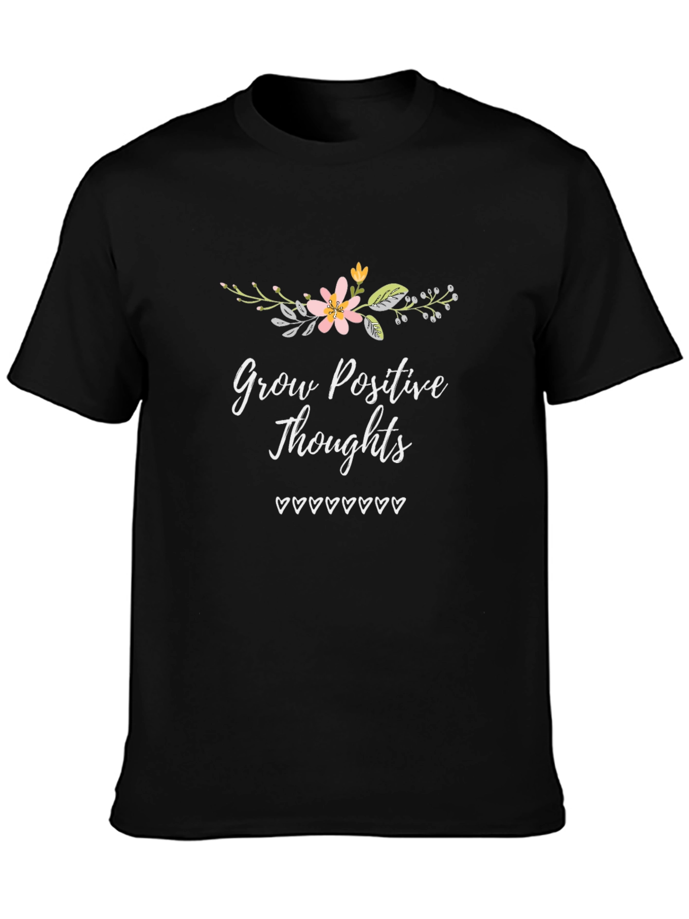 Grow Positive Thoughts T-Shirt
