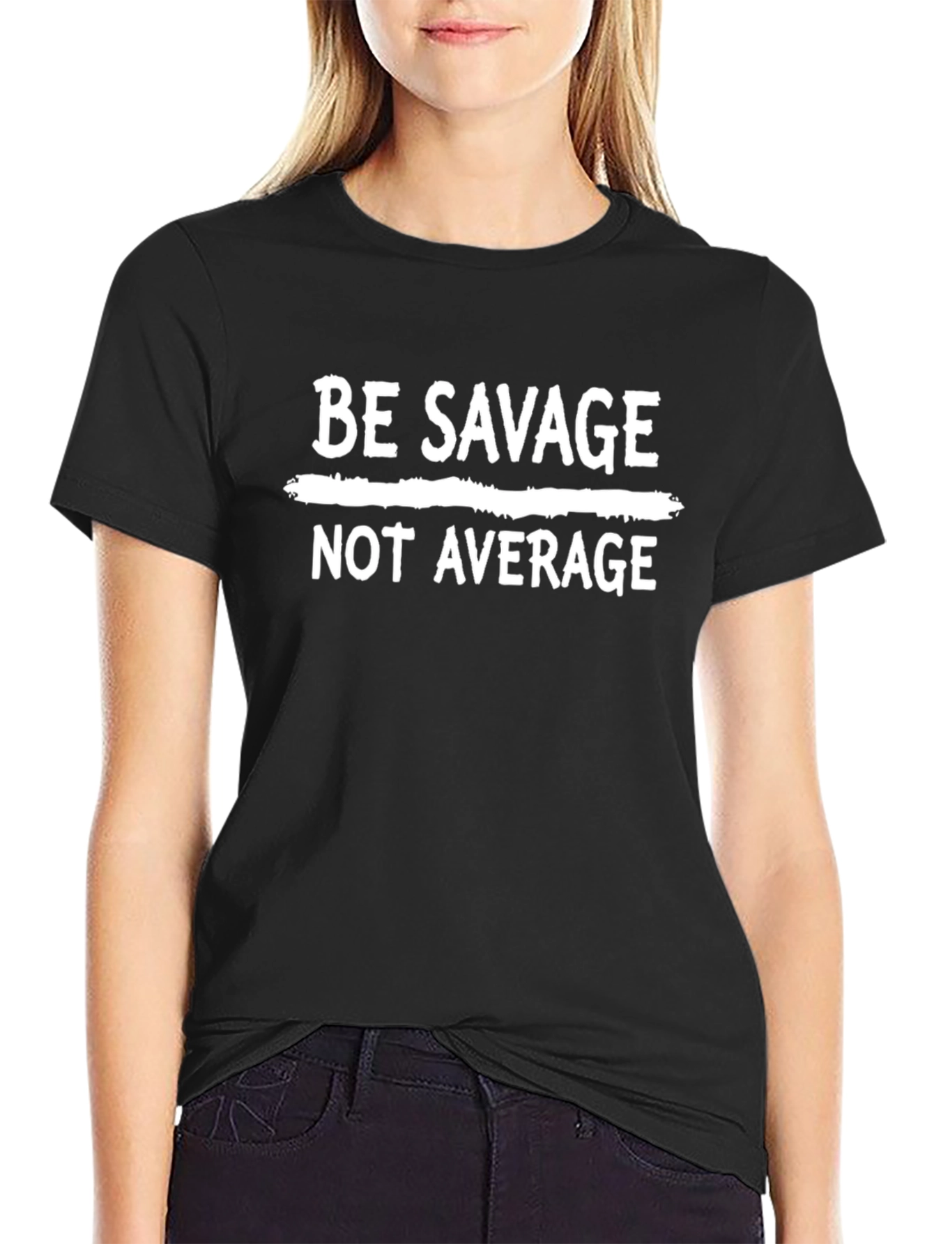 Be Savage Not Average Black Graphic Tee