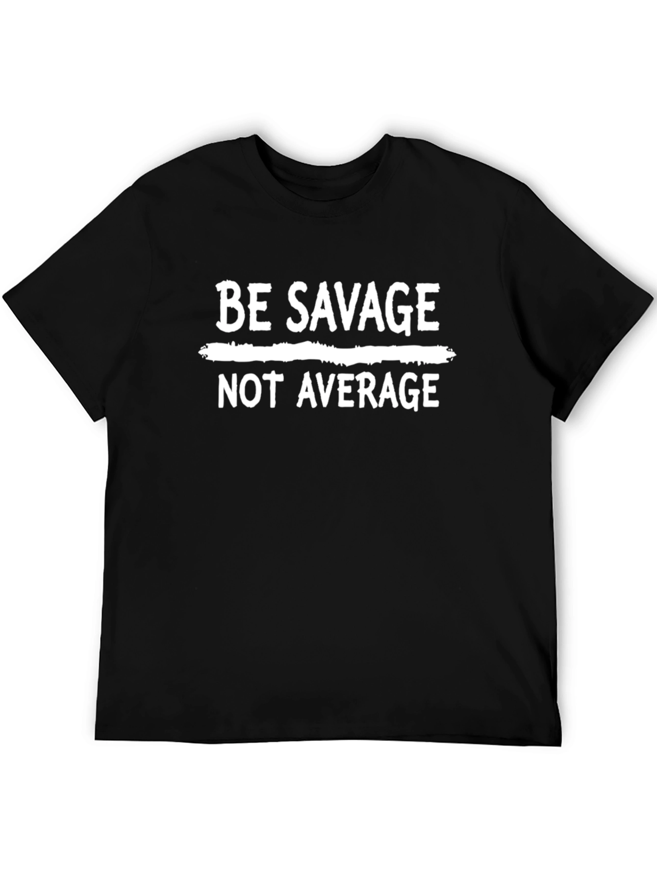 Be Savage Not Average Black Graphic Tee