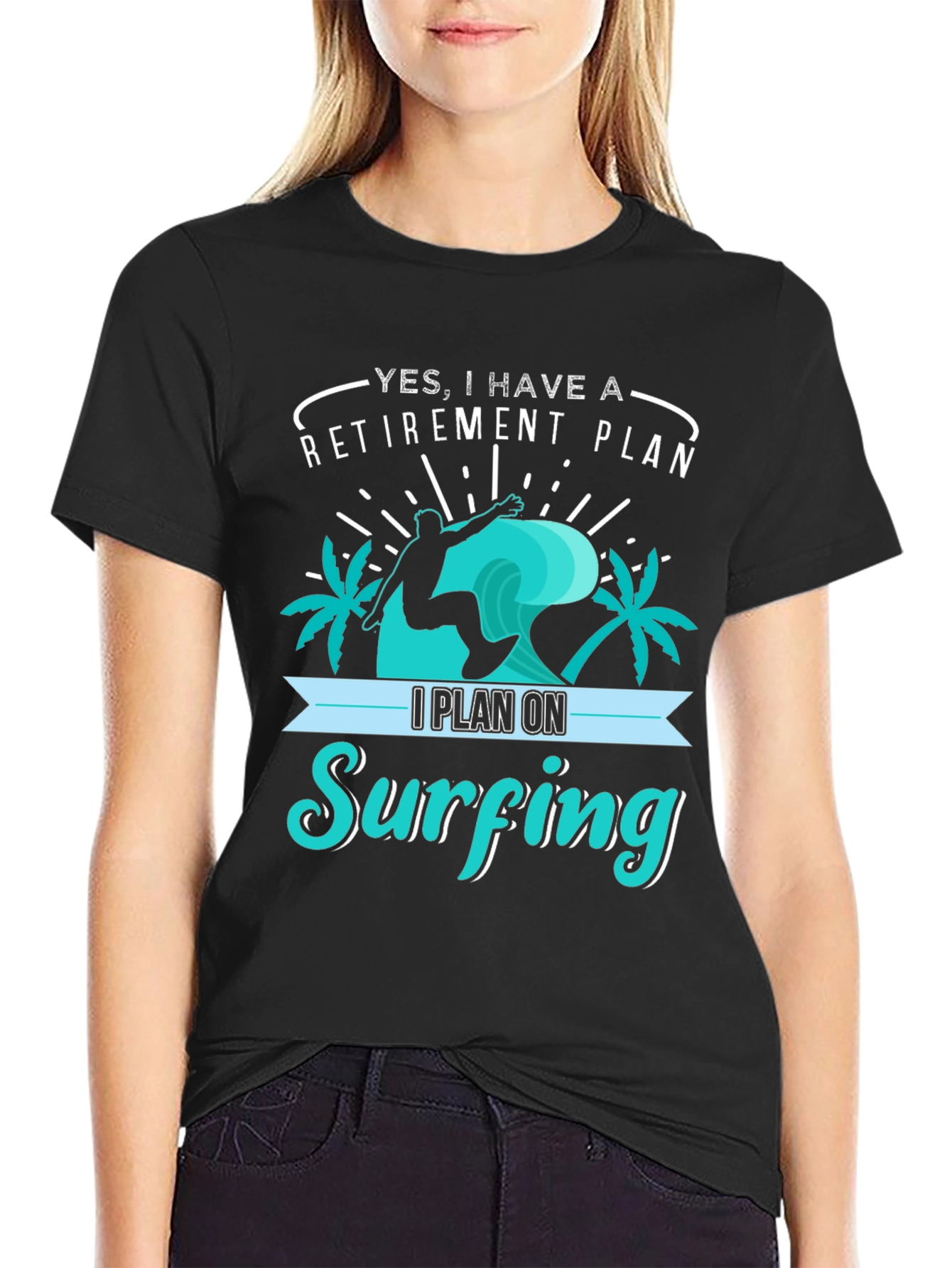 Retirement Plan Surfing T-Shirt