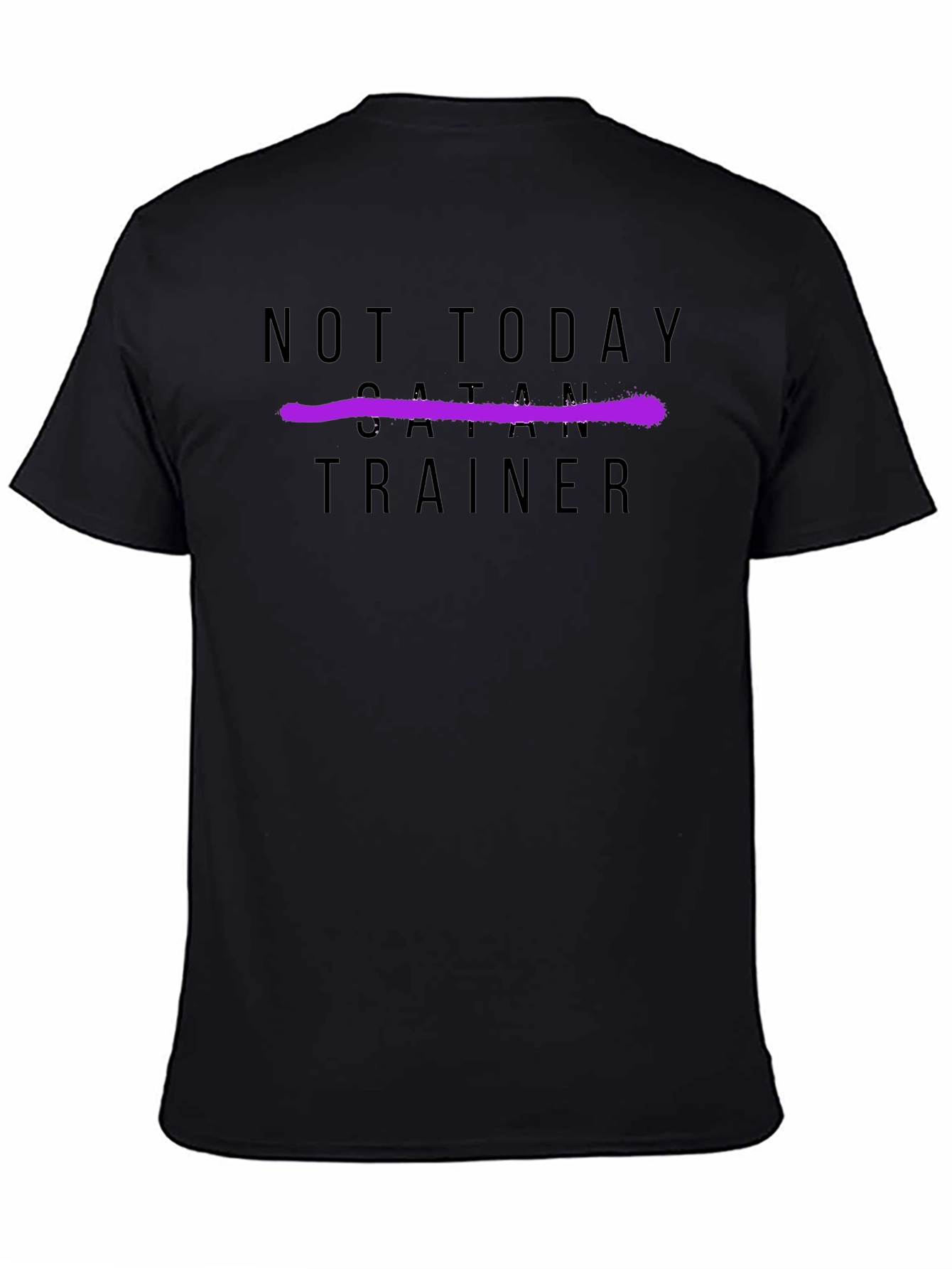 Not Today Trainer Black Graphic T-Shirt