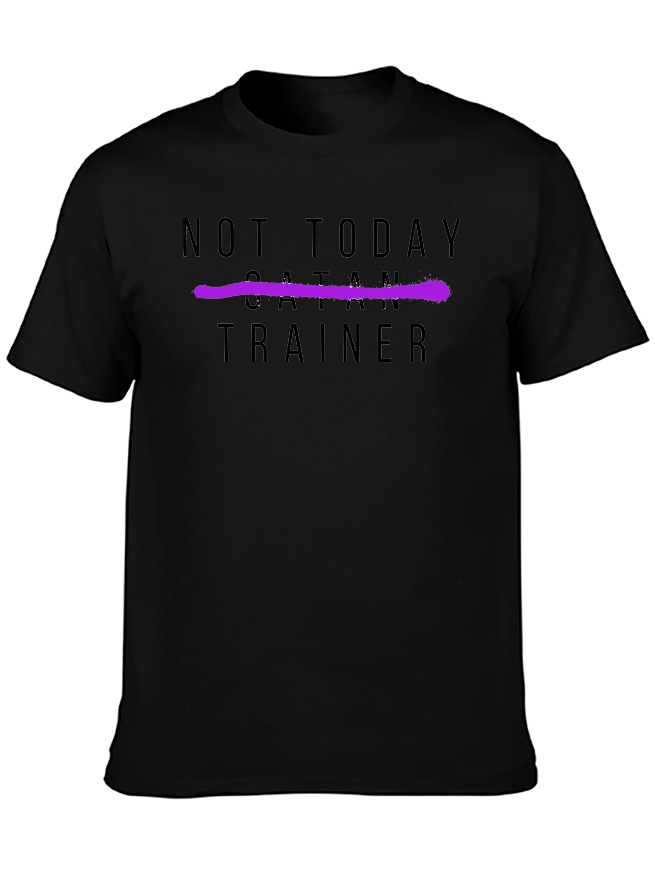 Not Today Trainer Black Graphic T-Shirt