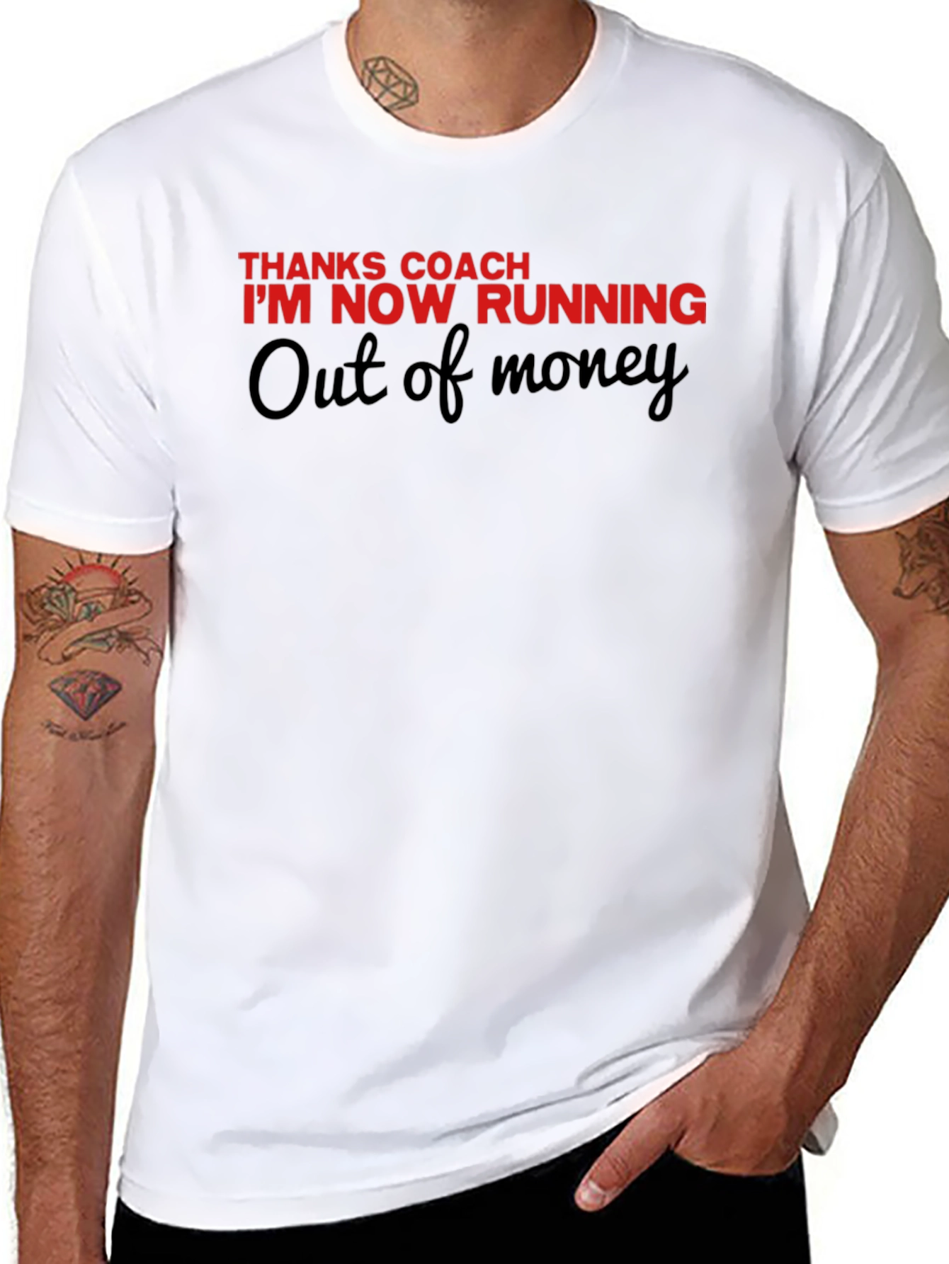 Thanks Coach Running Out Of Money Novelty Tee