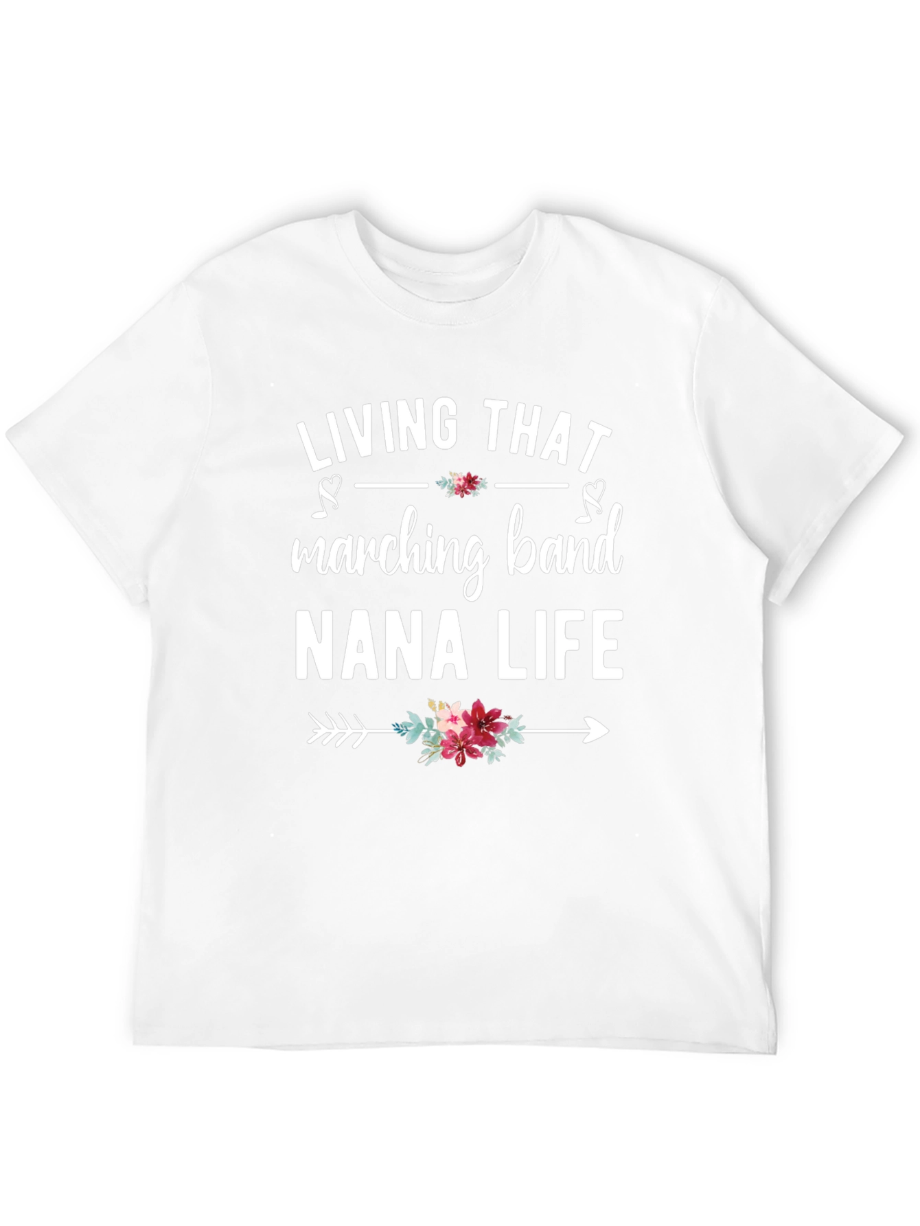 Living That Marching Band Nana Life T-Shirt