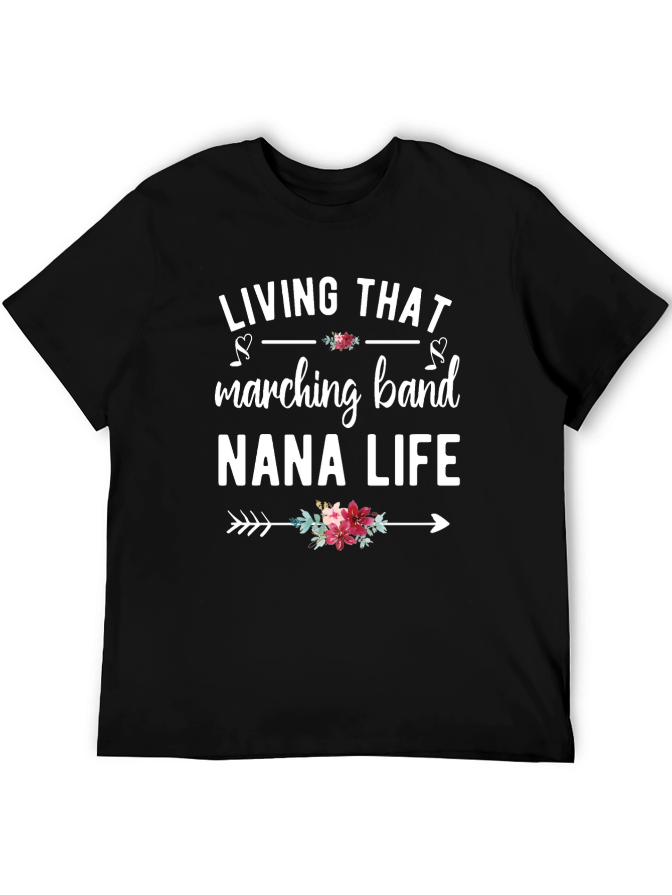 Living That Marching Band Nana Life T-Shirt