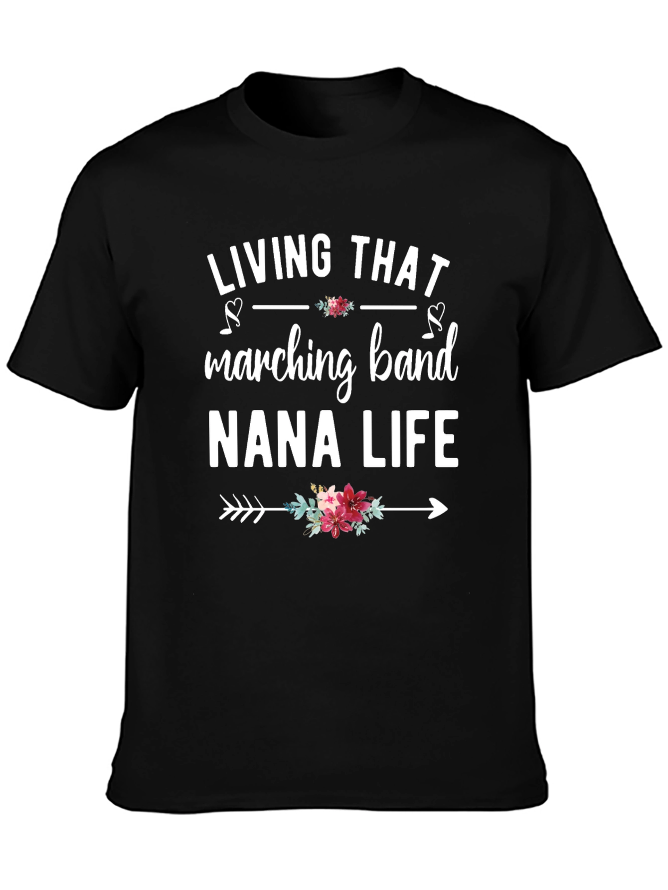 Living That Marching Band Nana Life T-Shirt