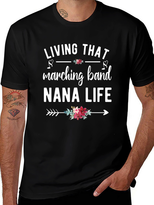 Living That Marching Band Nana Life T-Shirt