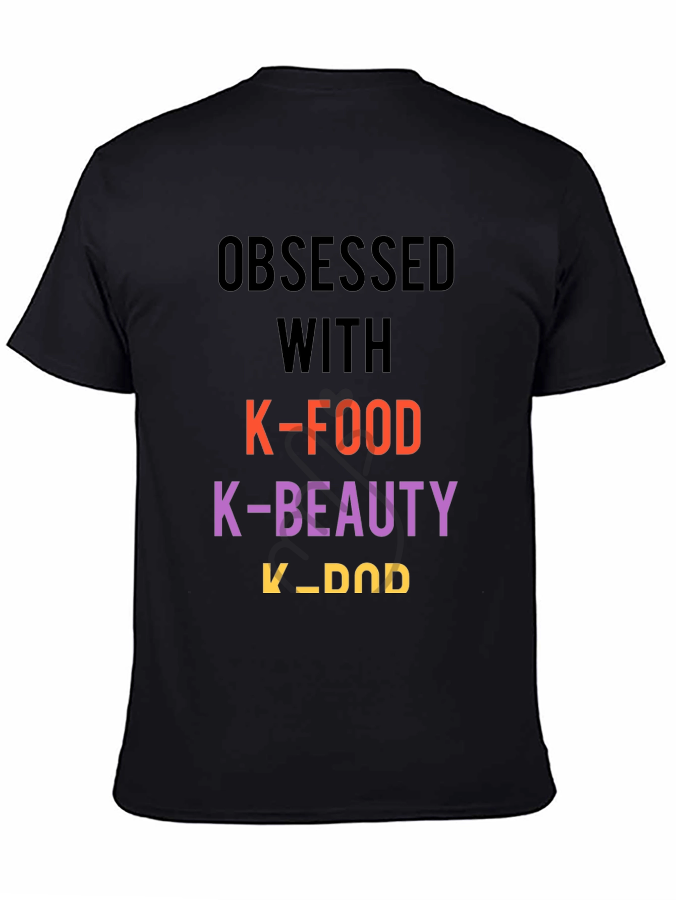 Obsessed with K-Food K-Beauty K-DOD T-Shirt