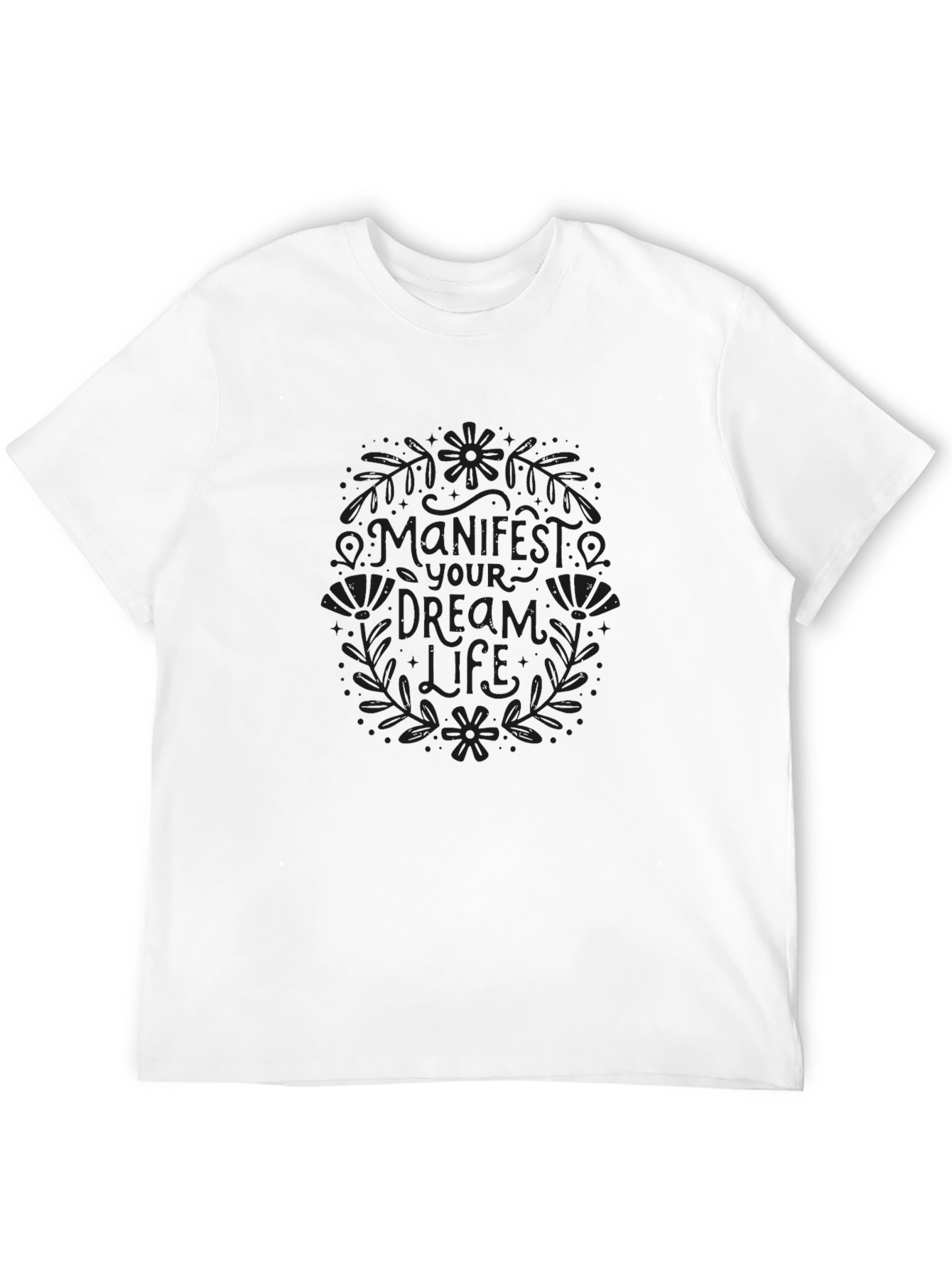 Manifest Your Dream Life Black T-Shirt