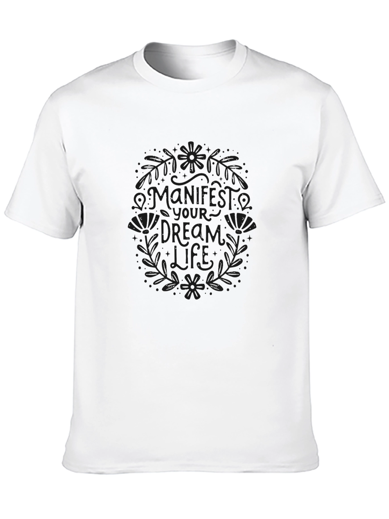 Manifest Your Dream Life Black T-Shirt