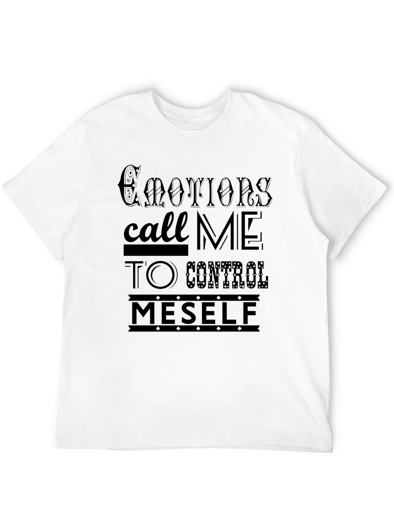 Emotions Control Myself T-Shirt
